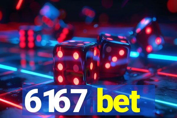 6167 bet